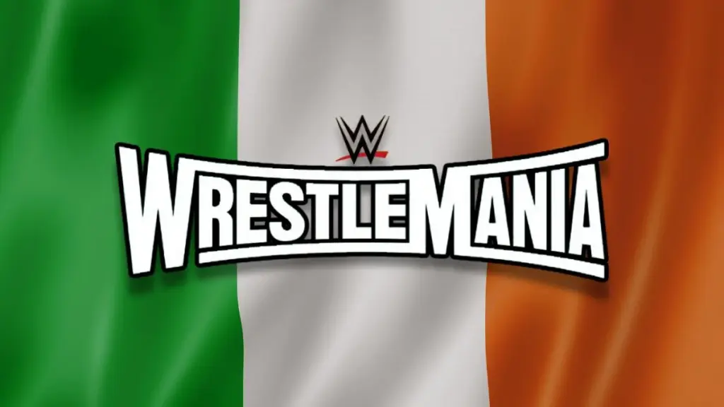 WWE WrestleMania in Ireland Being Treated as a Long-Term Project
