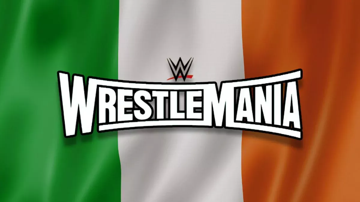 WWE WrestleMania in Ireland Being Treated as a Long-Term Project