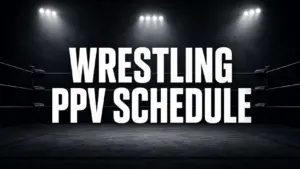 2026 Pro Wrestling PPV & Events Schedule